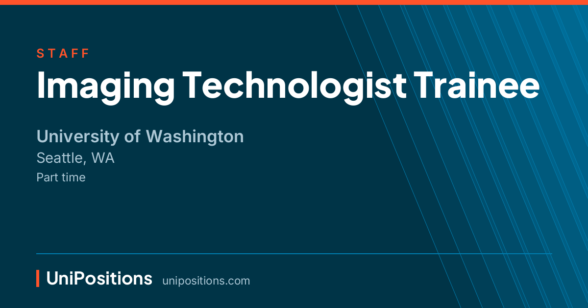 Imaging Technologist Trainee at University of Washington, Seattle, WA