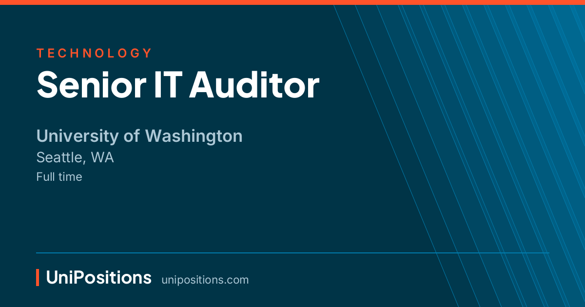 Senior IT Auditor at University of Washington, Seattle, WA