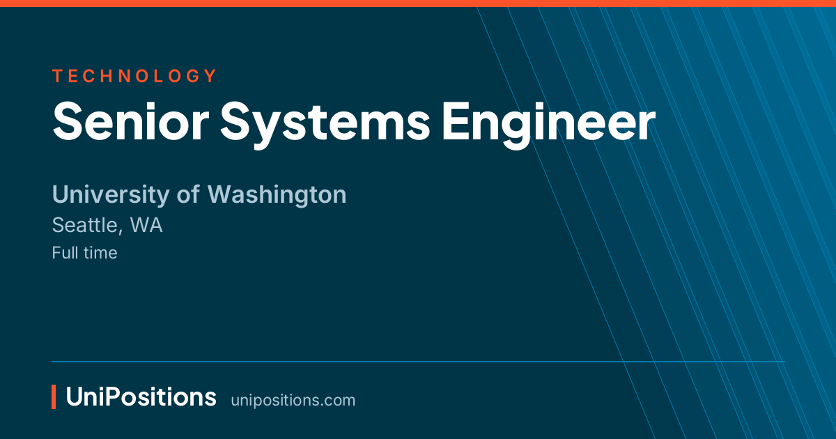 Senior Systems Engineer at University of Washington, Seattle, WA