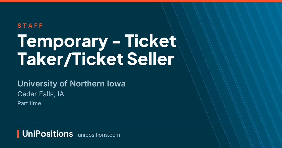 Temporary - Ticket Taker/Ticket Seller at University of Northern Iowa, Cedar Falls, IA