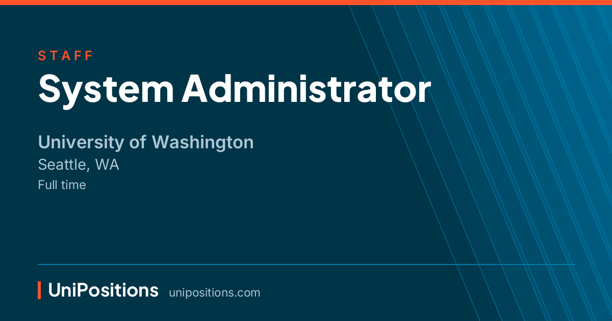 System Administrator at University of Washington, Seattle, WA