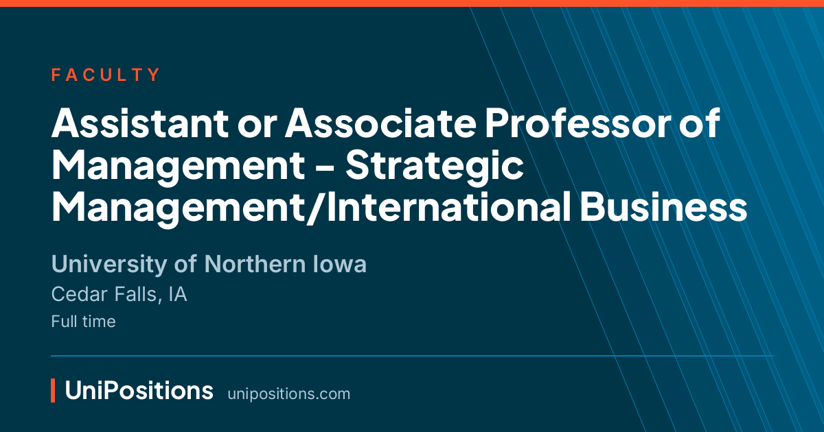 Assistant or Associate Professor of Management - Strategic Management/International Business at University of Northern Iowa, Cedar Falls, IA