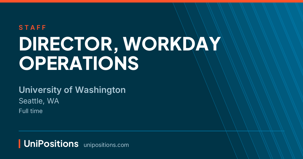 DIRECTOR, WORKDAY OPERATIONS at University of Washington, Seattle, WA
