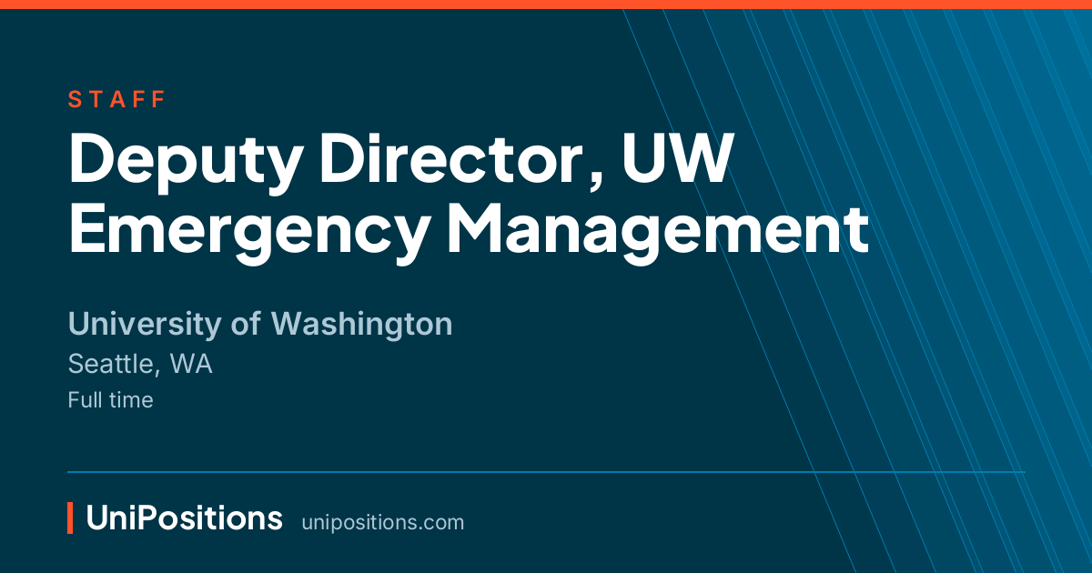 Deputy Director, UW Emergency Management at University of Washington, Seattle, WA