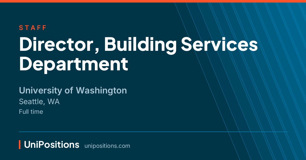 Director, Building Services Department at University of Washington, Seattle, WA
