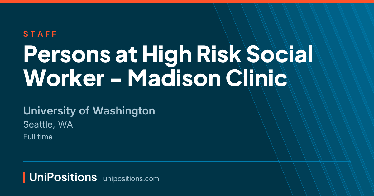 Persons at High Risk Social Worker - Madison Clinic at University of Washington, Seattle, WA