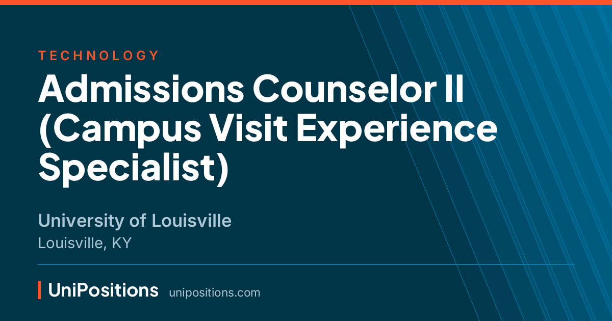 Admissions Counselor II (Campus Visit Experience Specialist) at University of Louisville, Louisville, KY