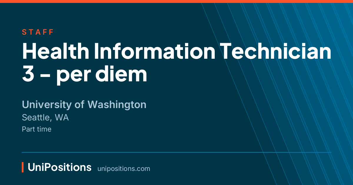 Health Information Technician 3 - per diem at University of Washington, Seattle, WA