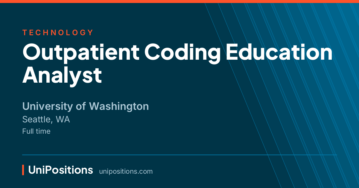 Outpatient Coding Education Analyst at University of Washington, Seattle, WA