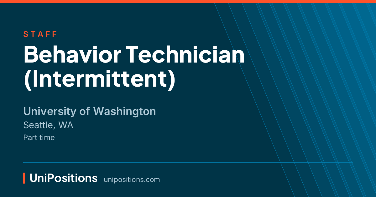 Behavior Technician (Intermittent) at University of Washington, Seattle, WA
