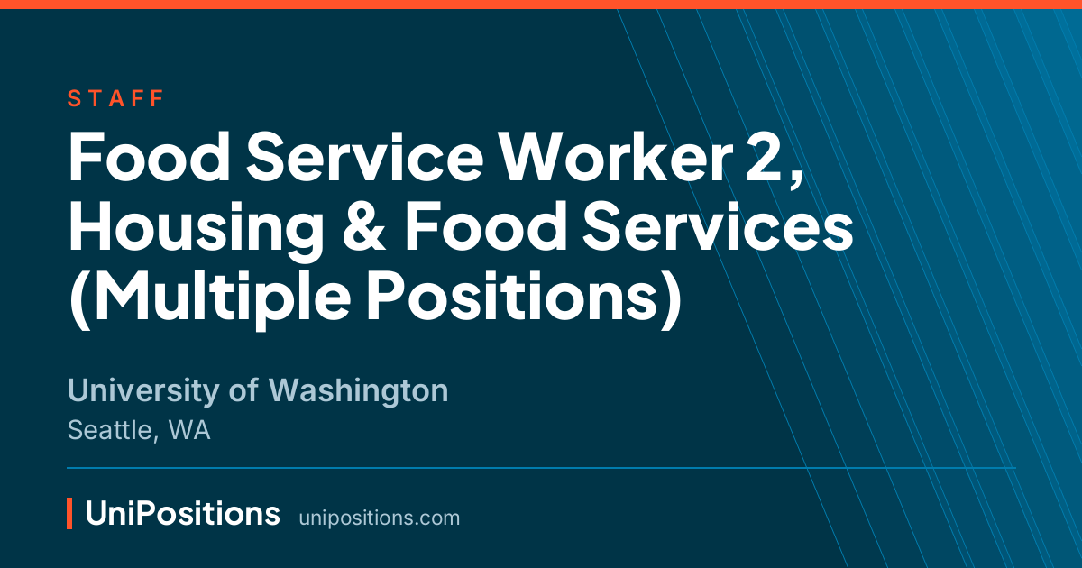 Food Service Worker 2, Housing & Food Services (Multiple Positions) at University of Washington, Seattle, WA
