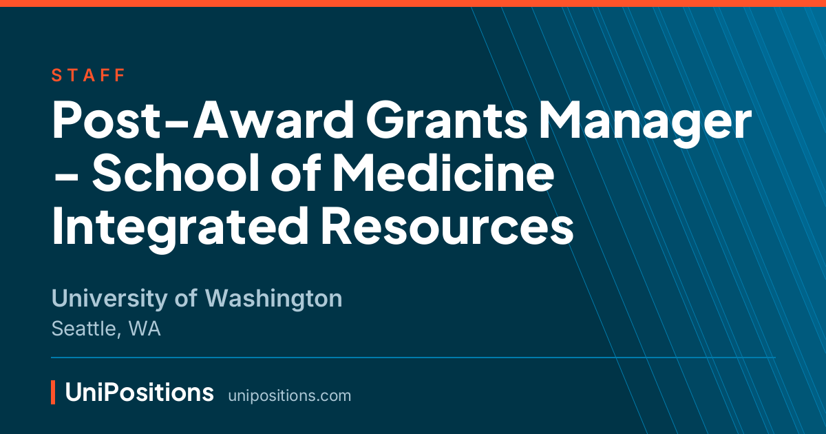 Post-Award Grants Manager - School of Medicine Integrated Resources at University of Washington, Seattle, WA