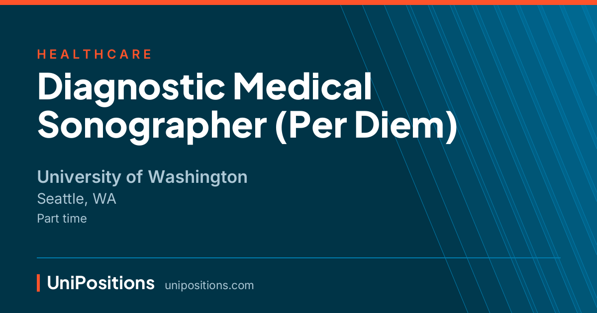 Diagnostic Medical Sonographer (Per Diem) at University of Washington, Seattle, WA