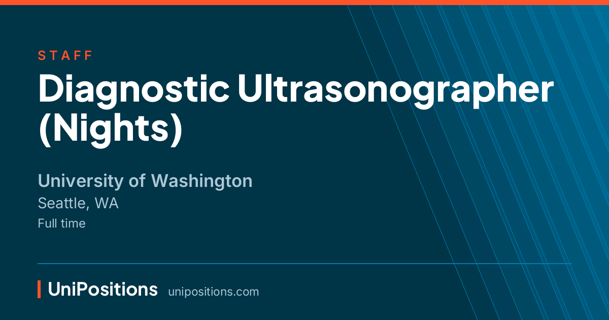 Diagnostic Ultrasonographer (Nights) at University of Washington, Seattle, WA