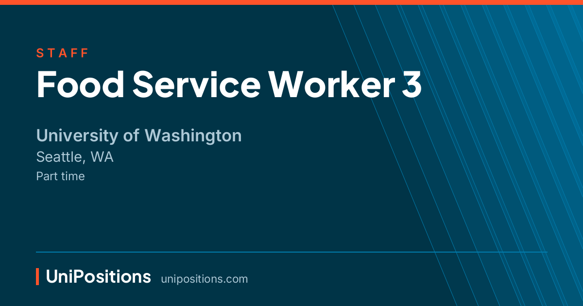 Food Service Worker 3 at University of Washington, Seattle, WA