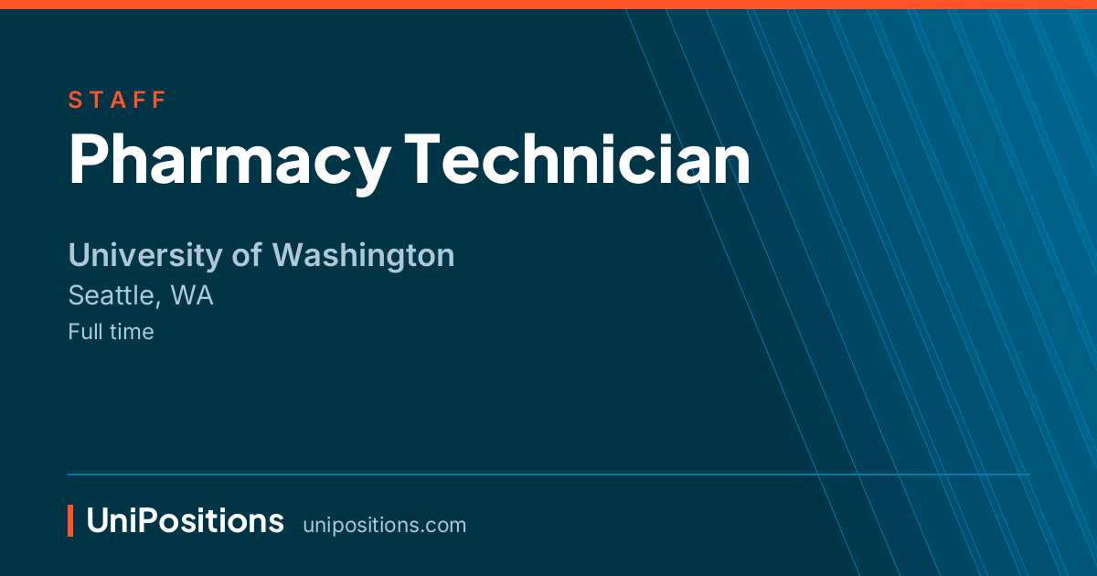 Pharmacy Technician at University of Washington, Seattle, WA