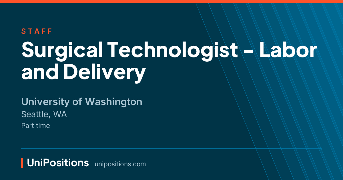 Surgical Technologist - Labor and Delivery at University of Washington, Seattle, WA