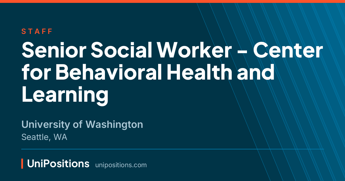 Senior Social Worker - Center for Behavioral Health and Learning at University of Washington, Seattle, WA