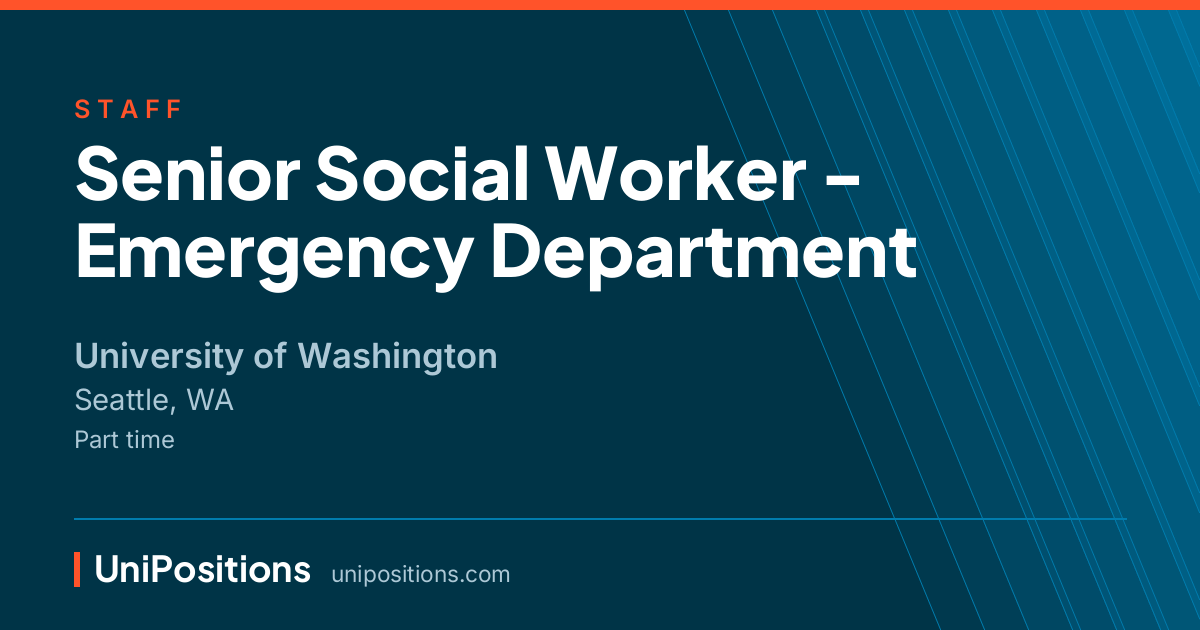 Senior Social Worker - Emergency Department at University of Washington, Seattle, WA