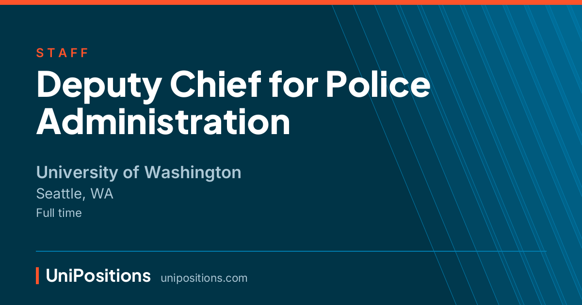 Deputy Chief for Police Administration at University of Washington, Seattle, WA