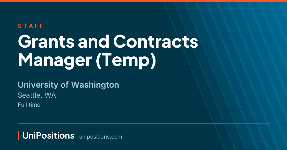 Grants and Contracts Manager (Temp) at University of Washington, Seattle, WA