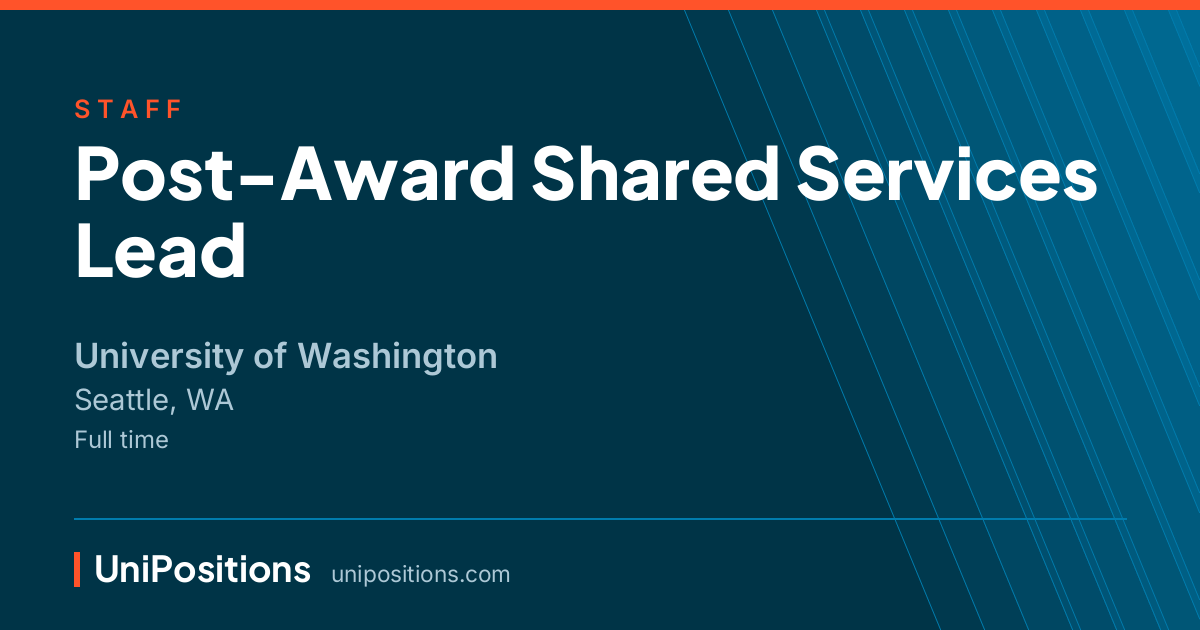 Post-Award Shared Services Lead at University of Washington, Seattle, WA