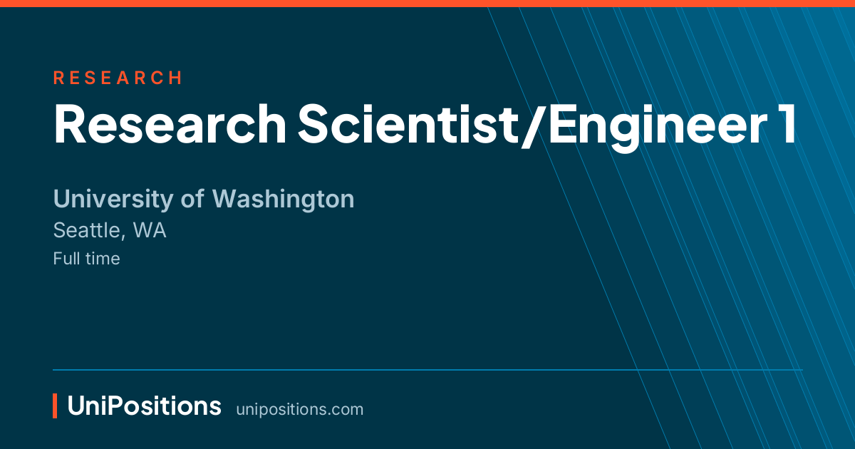 Research Scientist/Engineer 1 at University of Washington, Seattle, WA