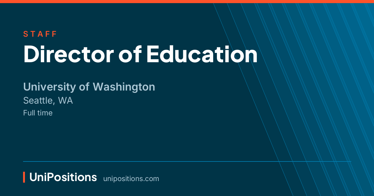 Director of Education at University of Washington, Seattle, WA