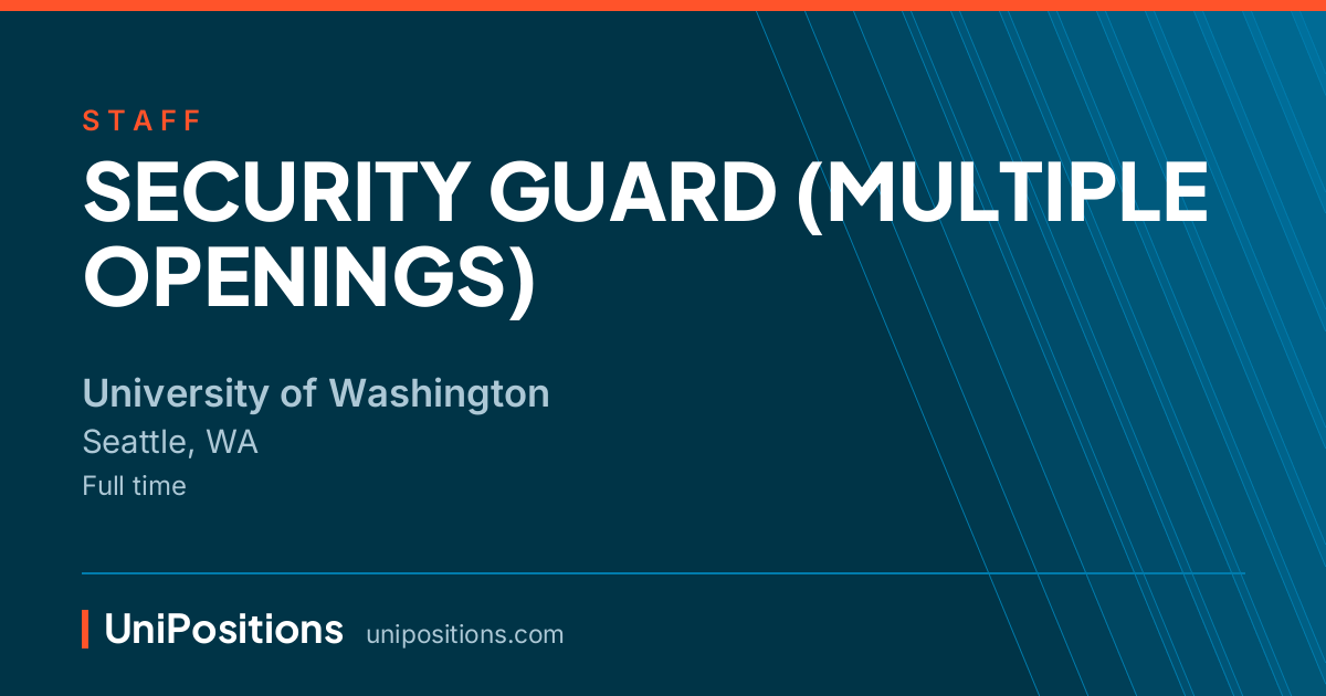 SECURITY GUARD (MULTIPLE OPENINGS) at University of Washington, Seattle, WA