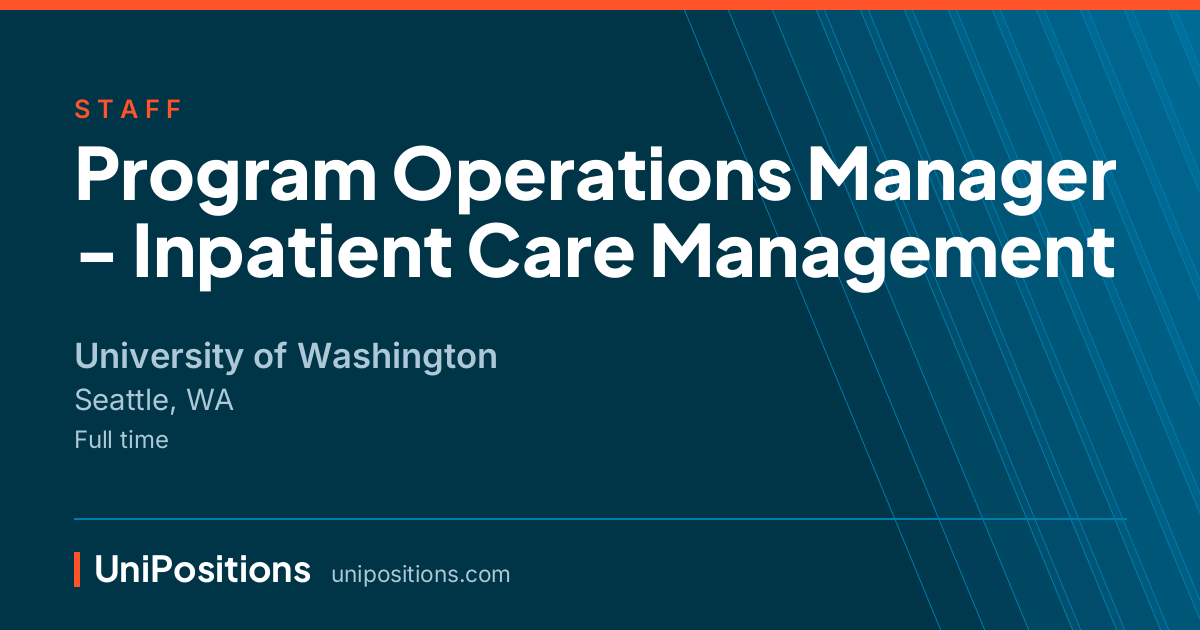 Program Operations Manager - Inpatient Care Management at University of Washington, Seattle, WA