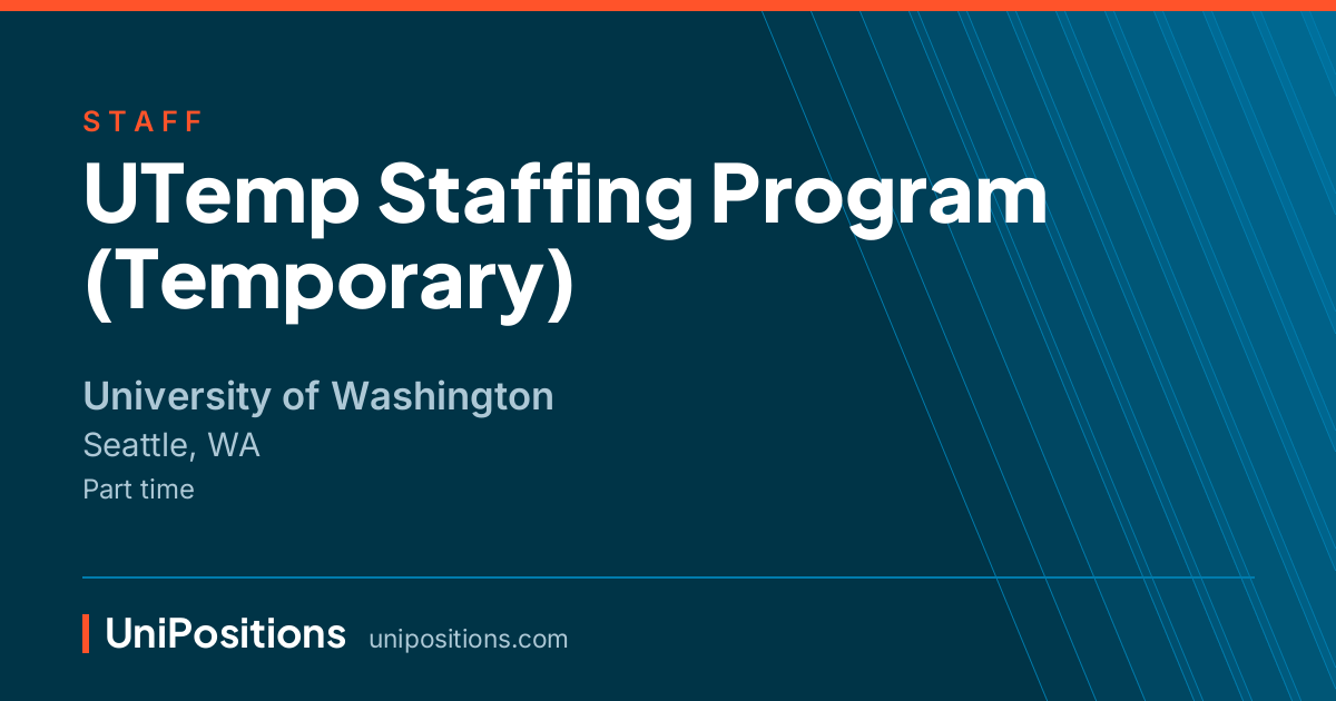 UTemp Staffing Program (Temporary) at University of Washington, Seattle, WA