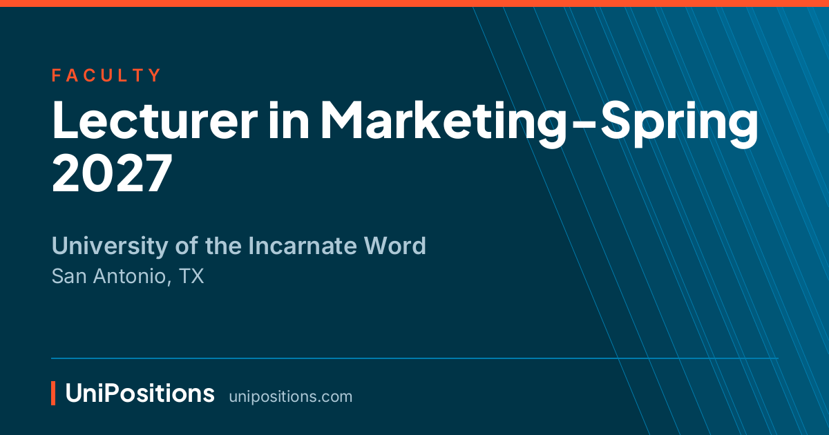 Lecturer in Marketing-Spring 2027 at University of the Incarnate Word, San Antonio, TX