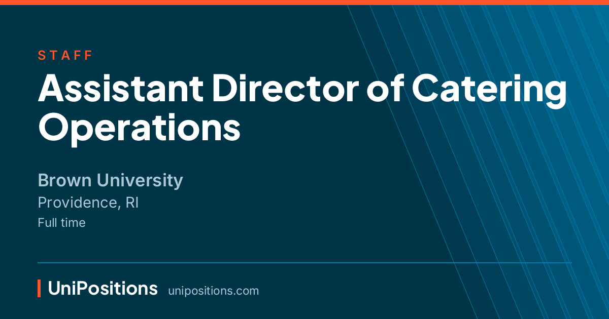Assistant Director of Catering Operations at Brown University, Providence, RI