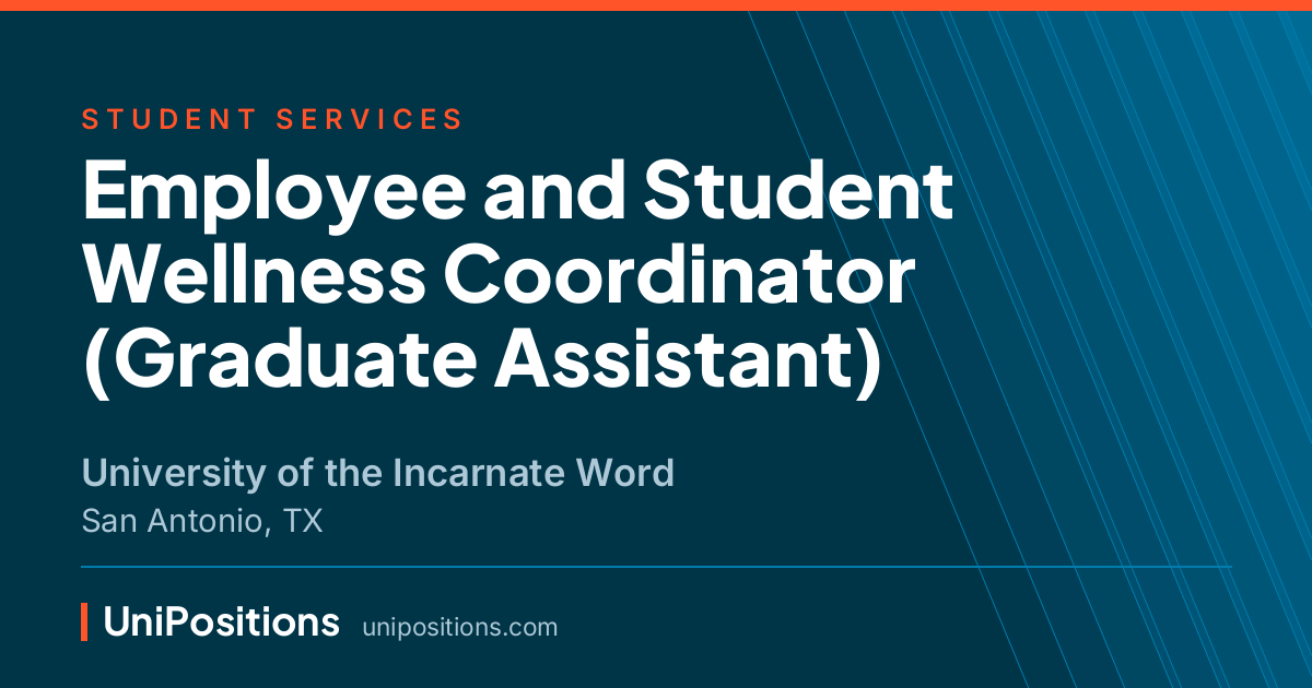 Employee and Student Wellness Coordinator (Graduate Assistant) at University of the Incarnate Word, San Antonio, TX