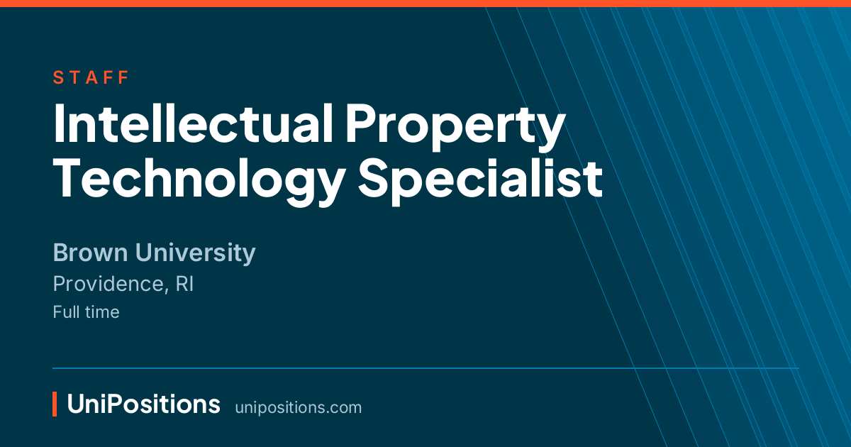Intellectual Property Technology Specialist at Brown University, Providence, RI