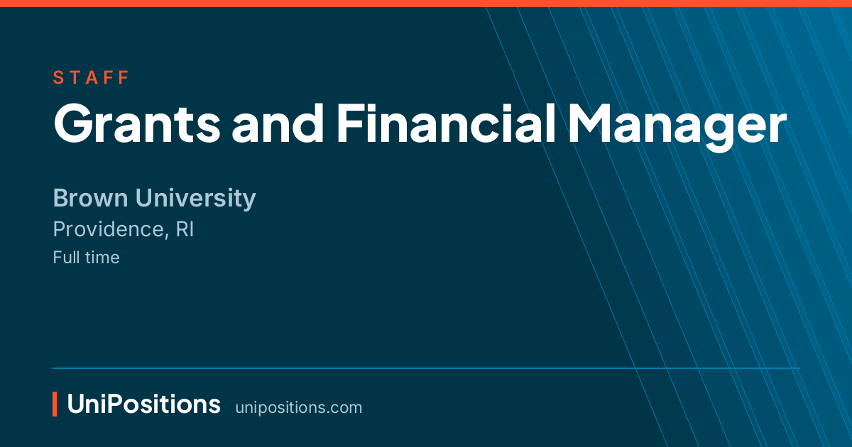 Grants and Financial Manager at Brown University, Providence, RI