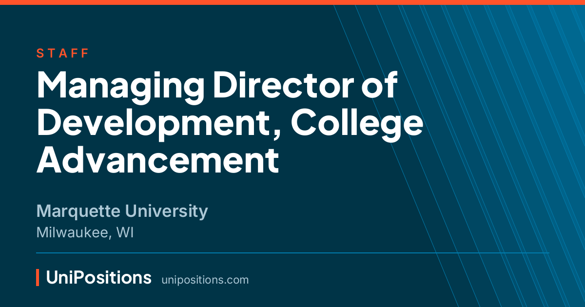 Managing Director of Development, College Advancement at Marquette University, Milwaukee, WI