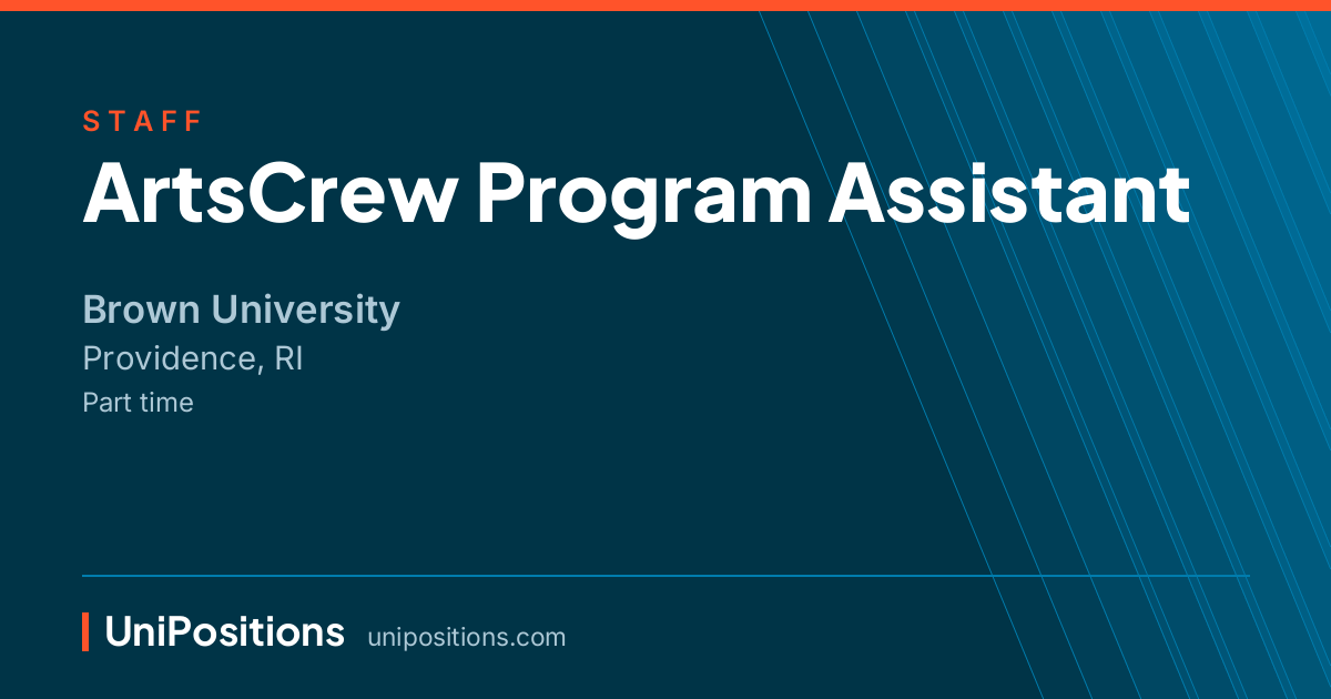 ArtsCrew Program Assistant at Brown University, Providence, RI