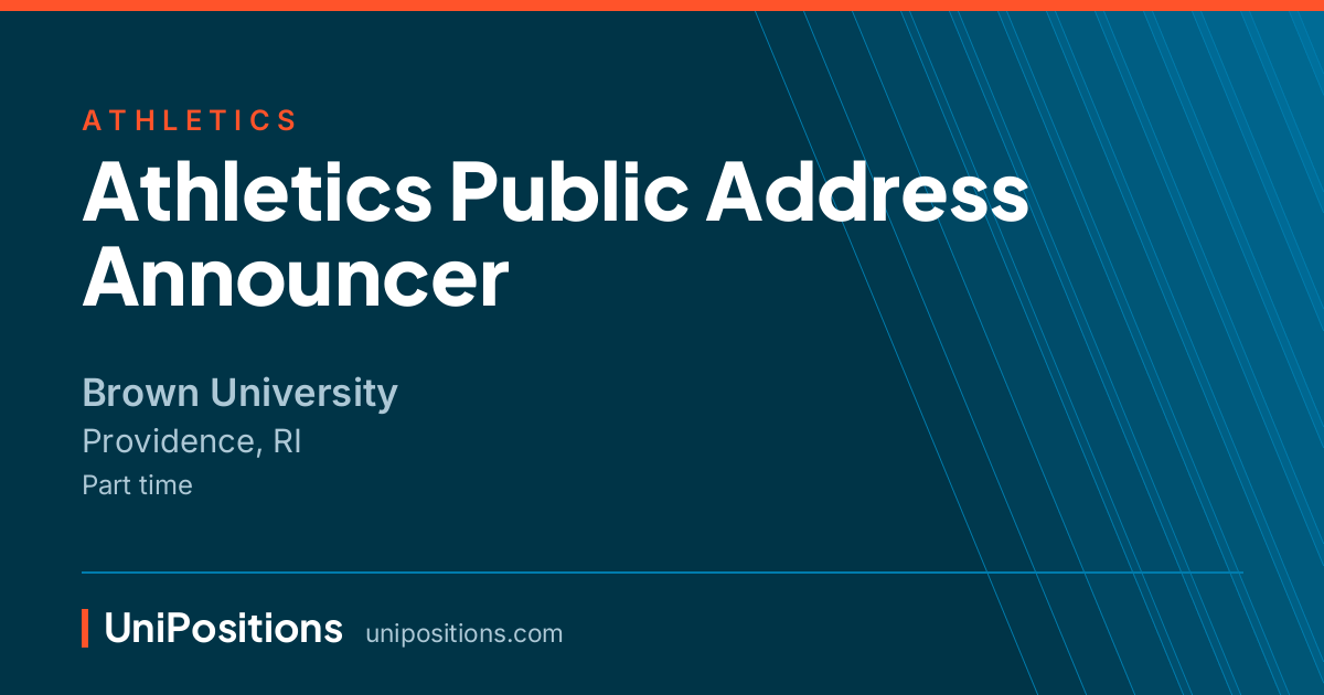 Athletics Public Address Announcer at Brown University, Providence, RI