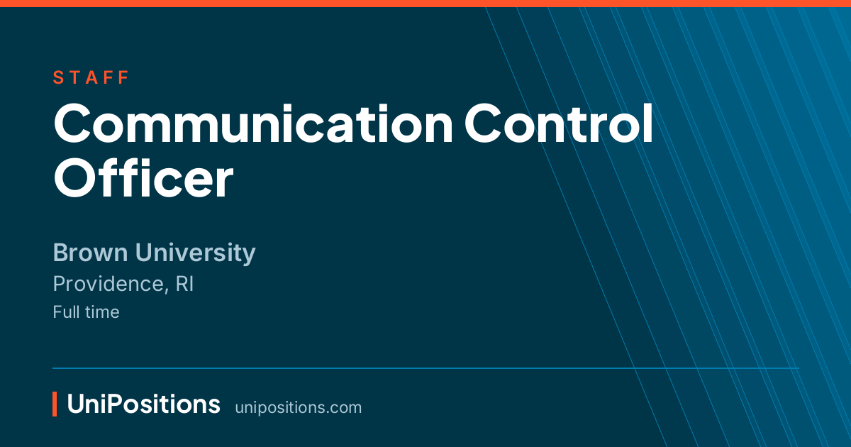 Communication Control Officer at Brown University, Providence, RI