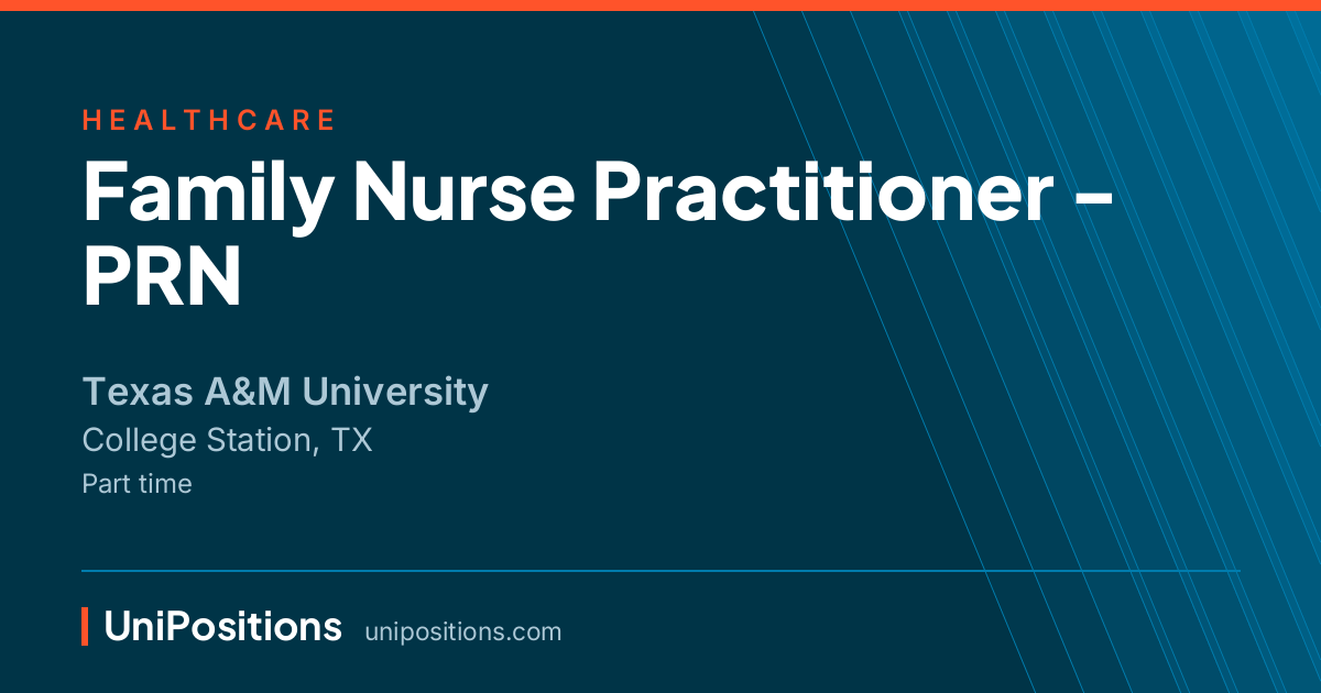 Family Nurse Practitioner - PRN at Texas A&M University, College Station, TX