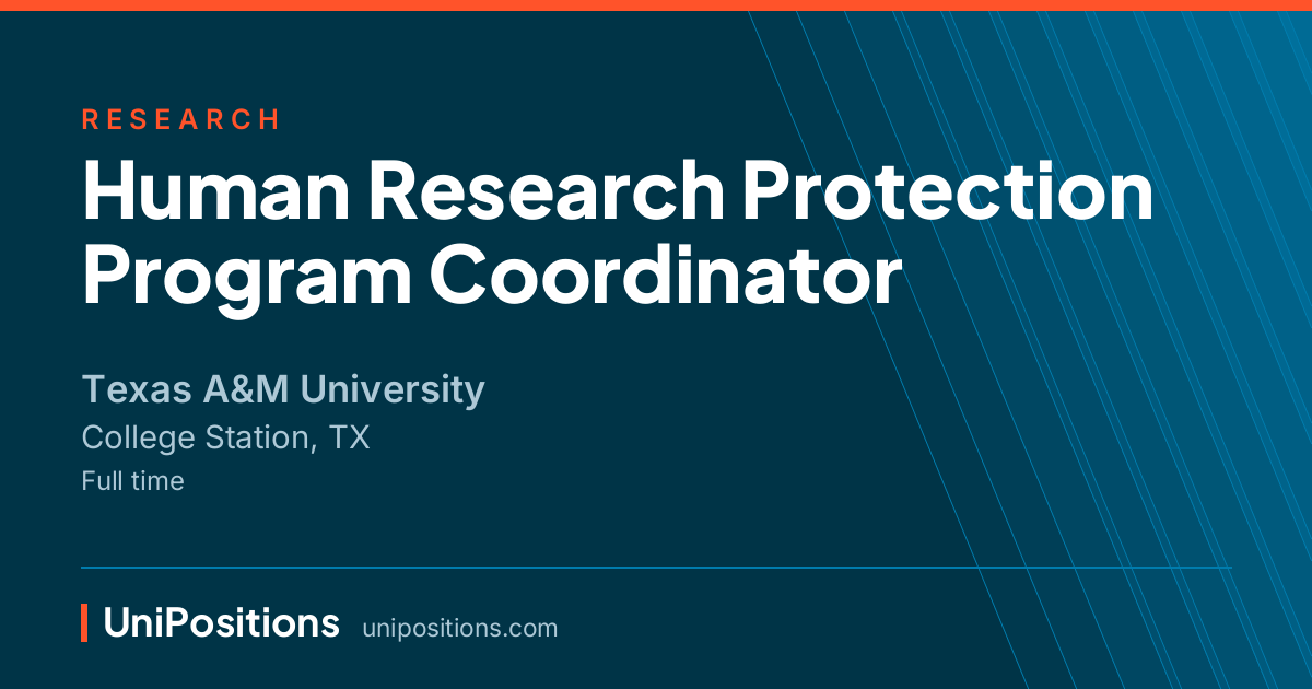 Human Research Protection Program Coordinator at Texas A&M University, College Station, TX