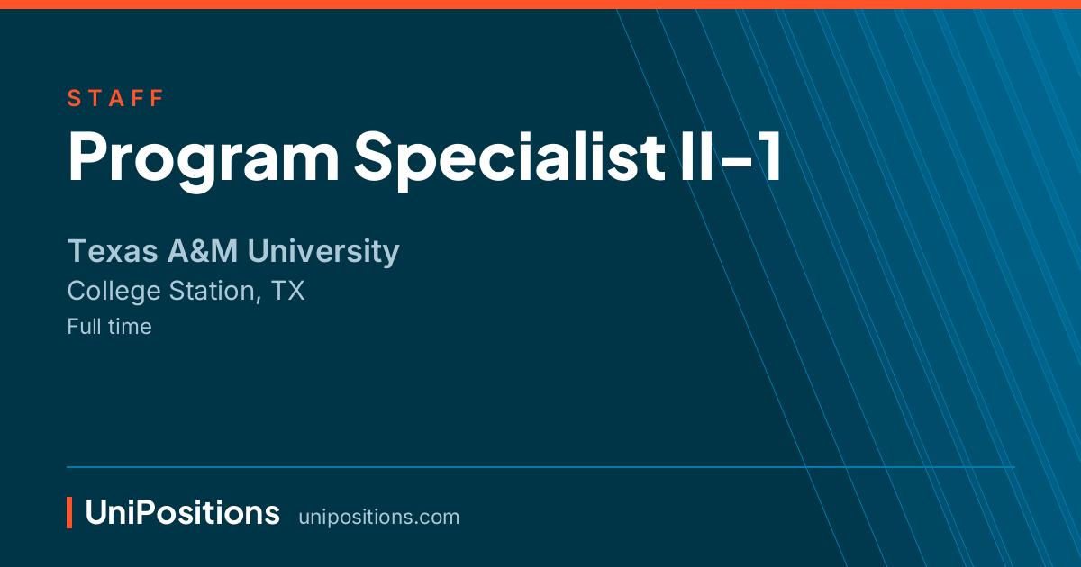 Program Specialist II-1 at Texas A&M University, College Station, TX