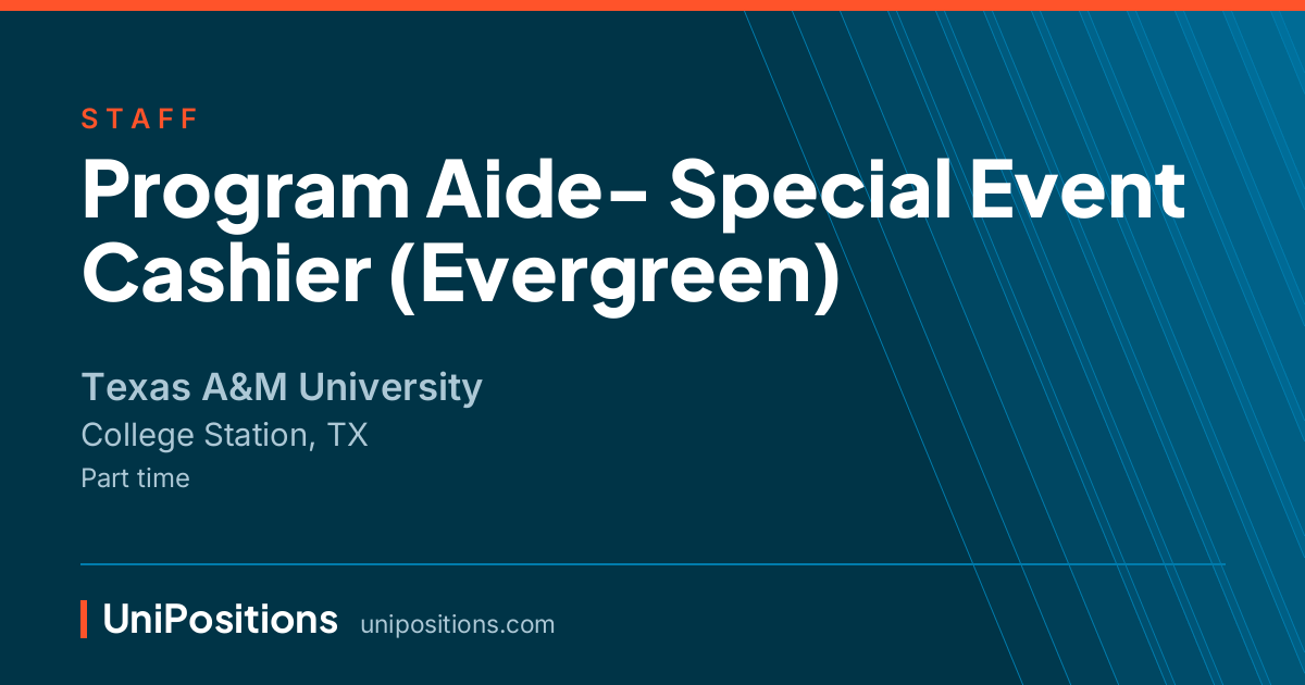 Program Aide- Special Event Cashier (Evergreen) at Texas A&M University, College Station, TX