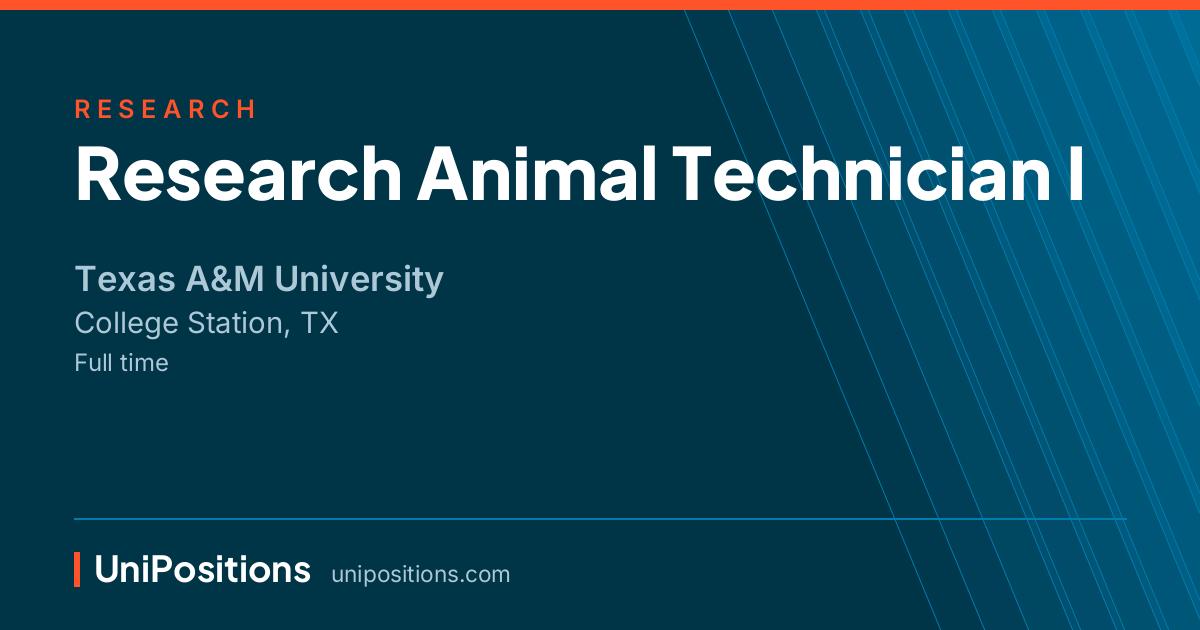 Research Animal Technician I at Texas A&M University, College Station, TX