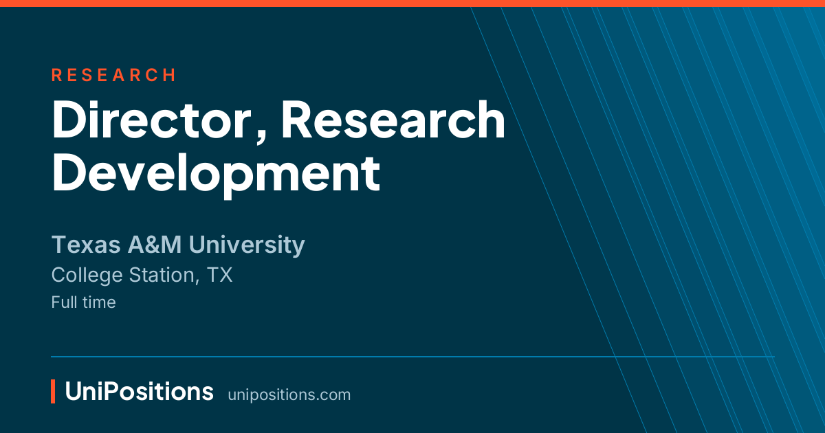 Director, Research Development at Texas A&M University, College Station, TX