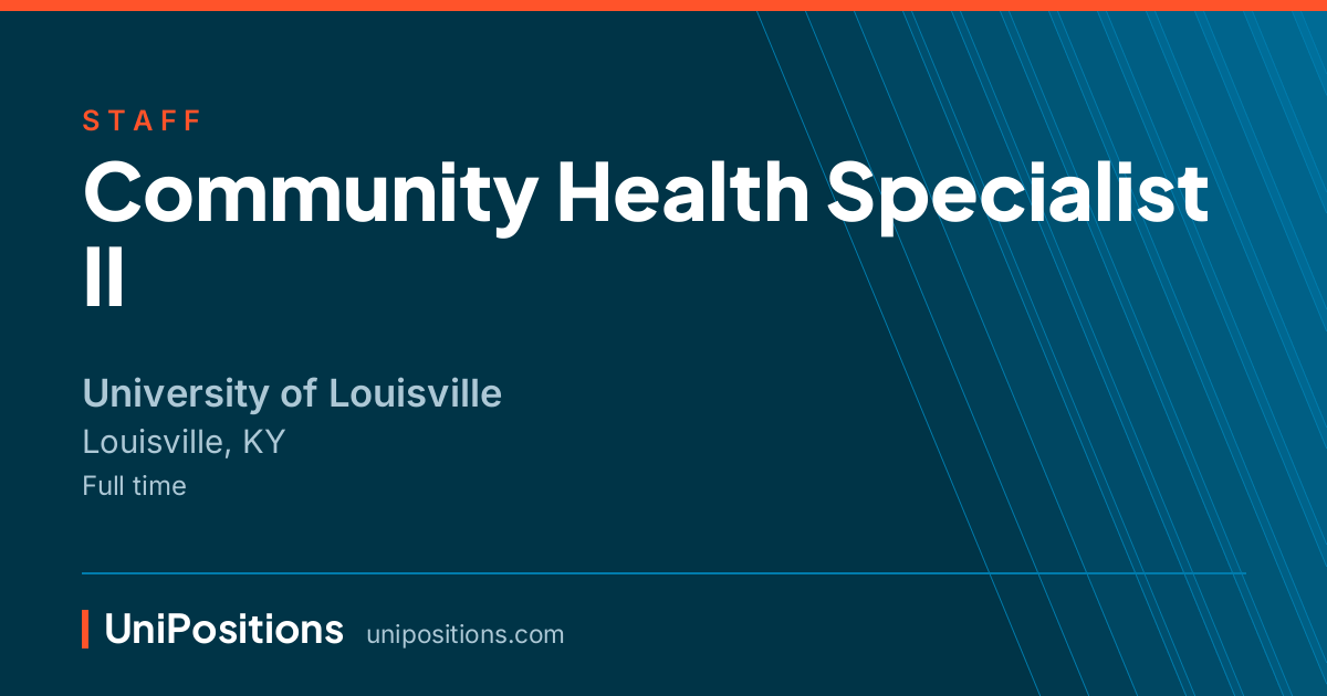Community Health Specialist II at University of Louisville, Louisville, KY