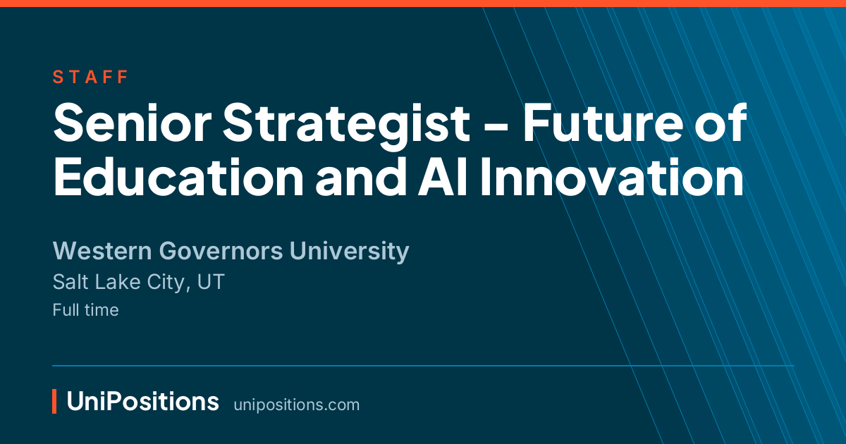 Senior Strategist - Future of Education and AI Innovation at Western Governors University, Salt Lake City, UT