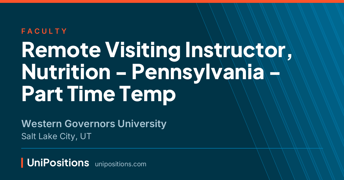 Remote Visiting Instructor, Nutrition - Pennsylvania - Part Time Temp at Western Governors University, Salt Lake City, UT