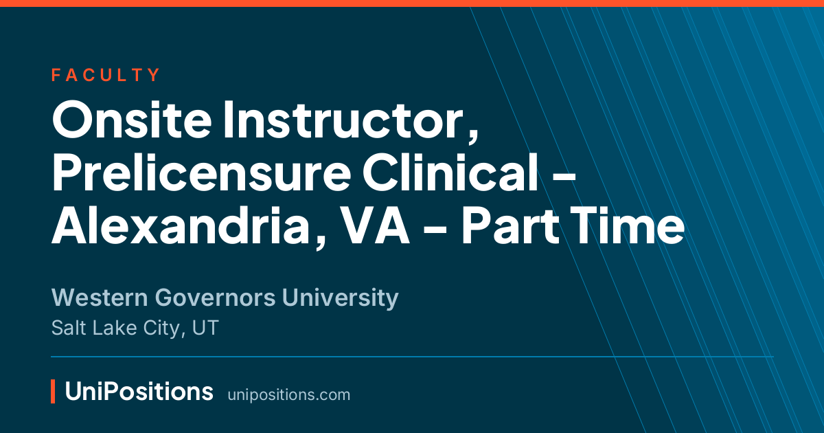 Onsite Instructor, Prelicensure Clinical - Alexandria, VA - Part Time at Western Governors University, Salt Lake City, UT